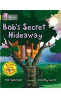 Bob’s Secret Hideaway