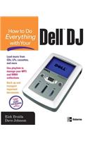 How to Do Everything with Your Dell DJ