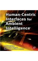 Human-Centric Interfaces for Ambient Intelligence