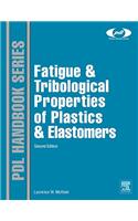 Fatigue and Tribological Properties of Plastics and Elastomers