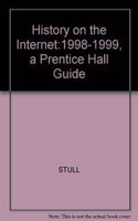 History on the Internet:1998-1999, a Prentice Hall Guide: 1998-1999, a Prentice Hall Guide