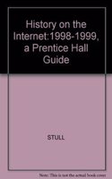 History on the Internet:1998-1999, a Prentice Hall Guide