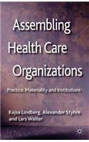 Assembling Health Care Organizations