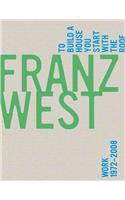 Franz West, to Build a House You Start with the Roof