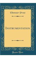 Instrumentation (Classic Reprint)