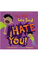 The Day Leo Said I Hate You!