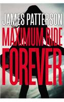Maximum Ride Forever: (9 Maximum Ride)