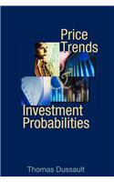 Price Trends and Investment Probabilities