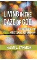 Living in the Gaze of God: Supervision and Ministerial Flourishing