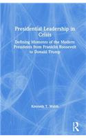 Presidential Leadership in Crisis