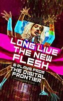 Long Live the New Flesh