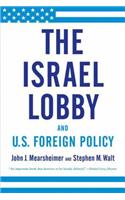 Israel Lobby and U.S. Foreign Policy