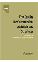 Test Quality for Construction, Materials and Structures