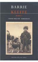 Keeffe Plays: 1: One Gimme Shelter (Gem; Gotcha; Getaway); Barbarians (Killing Time; Abide with Me; In the City)(Contemporary Dramatists)