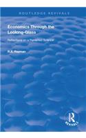 Economics Through the Looking-Glass