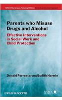 Parents Who Misuse Drugs and Alcohol