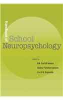 Handbook of School Neuropsychology