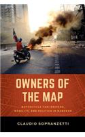 Owners of the Map: Motorcycle Taxi Drivers, Mobility, and Politics in Bangkok(English)