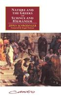 'Nature and the Greeks' and 'Science and Humanism'