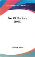 Not Of Her Race (1911)
