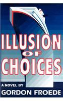 Illusion of Choices