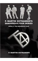 P. Martin Ostrander's Dangerous Four Series