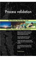 Process validation The Ultimate Step-By-Step Guide