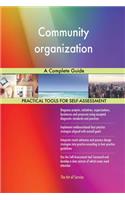 Community organization A Complete Guide
