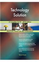 Technology Solution A Complete Guide - 2019 Edition