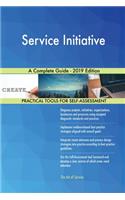 Service Initiative A Complete Guide - 2019 Edition