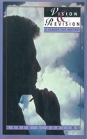 Vision and Revision: A Reader for Writers