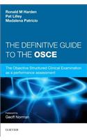 The Definitive Guide to the OSCE: The Objective Structured Clinical Examination as a performance assessment.
