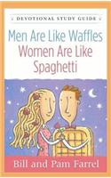 Men Are Like Waffles--Women Are Like Spaghetti Devotional