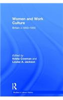 Women and Work Culture: Britain c.1850-1950