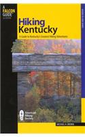 Hiking Kentucky: A Guide to Kentucky's Greatest Hiking Adventures