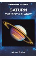 Saturn: The Sixth Planet