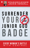 Surrender Your Junior God Badge