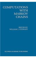 Computations with Markov Chains