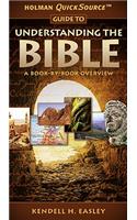 Holman Quicksource Guide to Understanding the Bible: A Book-by-book Overview