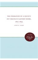 Formation of a Society on Virginia's Eastern Shore, 1615-1655