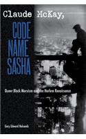 CLAUDE MCKAY, CODE NAME SASHA