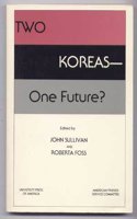 Two Koreas - One Future?
