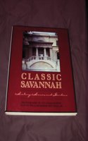 Classic Savannah: History, Homes, and Gardens