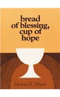 Bread of Blessing, Cup of Hope