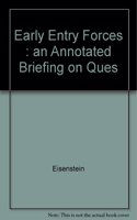 Early Entry Forces : an Annotated Briefing on Ques