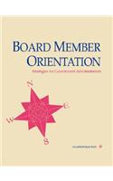Board Member Orientation: Strategies for Government Administrators