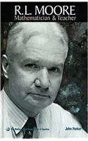 R.L. Moore: Mathematician and Teacher(Spectrum)