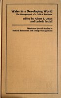 Water in a Developing World: The Management of a Critical Resource
