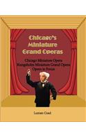 Chicago's Unique Miniature Operas