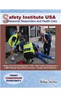 Safety Institute USA Professional Responders and Health Care Basic First Aid Manual: by G. R. "Ray" Field